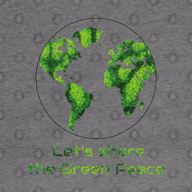 Let's share the green peace by HB WOLF Arts